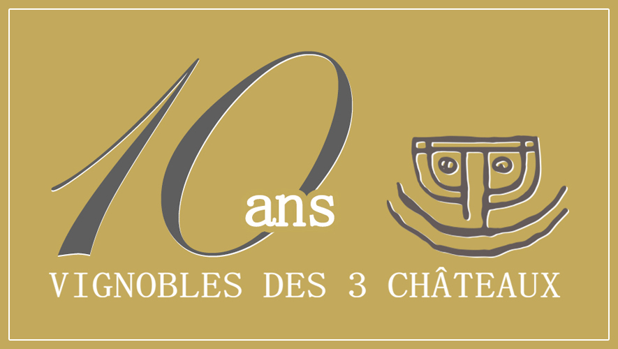 Vignobles des 3 Châteaux fête ses 10 ans du 10 au 15 octobre