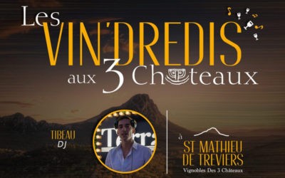 Les Vin’dredis aux 3 Châteaux